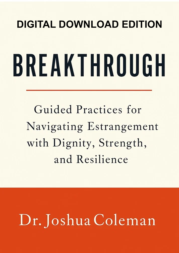 BREAKTHROUGH! (DIGITAL Edition) A 274-Page Guided Workbook for Parents Living with Estrangement